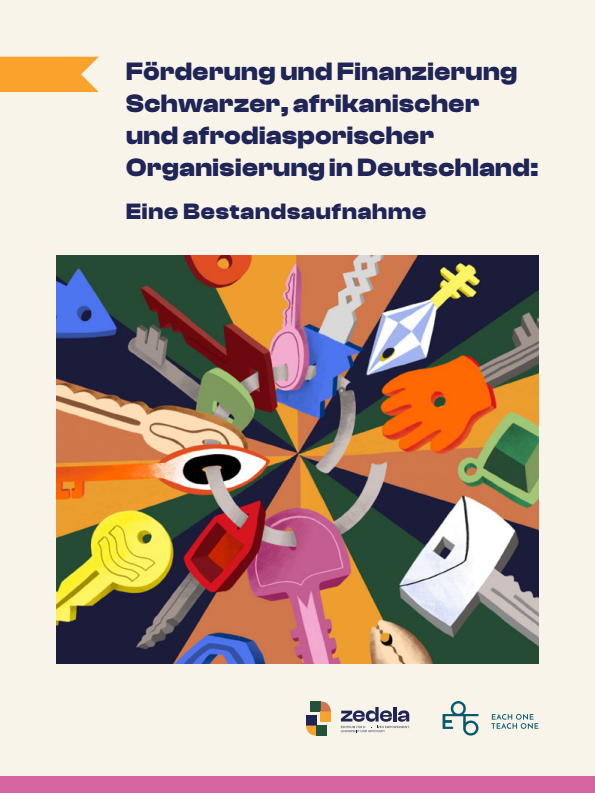 Förderung und Finanzierung Schwarzer, afrikanischer und afrodiasporischer Organisierung in Deutschland: Eine Bestandsaufnahme