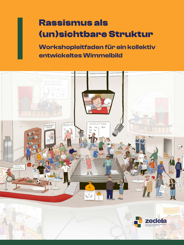 Racism as an (In)visible Structure: Workshop Guide for a collectively developed Wimmelbild¹